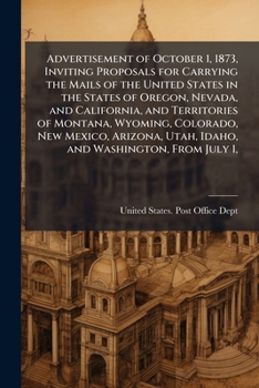 Paperback Advertisement of October 1, 1873, Inviting Proposals for Carrying the Mails of the United States in the States of Oregon, Nevada, and California, and Book