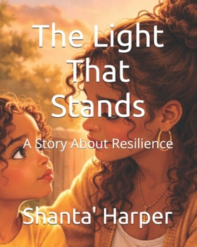 Paperback The Light That Stands: A Story About Resilience Book