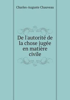 Paperback De l'autorit? de la chose jug?e en mati?re civile [French] Book