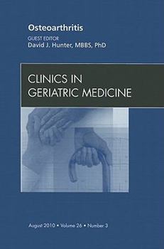 Hardcover Osteoarthritis, an Issue of Clinics in Geriatric Medicine: Volume 26-3 Book