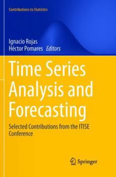 Paperback Time Series Analysis and Forecasting: Selected Contributions from the Itise Conference Book