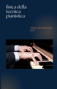 Paperback fisica della tecnica pianistica [Italian] Book