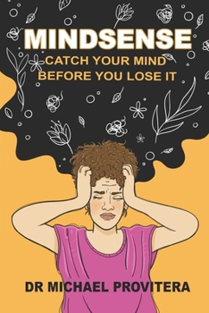 Paperback Mindsense: Catch Your Mind Before You Lose It Book