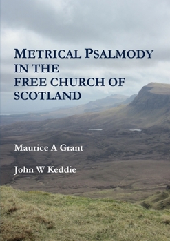 Paperback Metrical Psalmody in the Free Church of Scotland Book