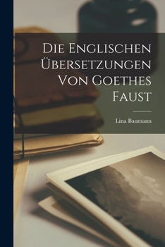 Paperback Die Englischen Übersetzungen Von Goethes Faust [German] Book