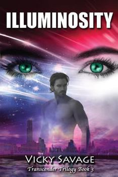 Paperback Illuminosity: Transcender Trilogy Book 3 Book
