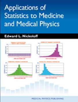 Hardcover Applications of Statistics to Medicine and Medical Physics Book