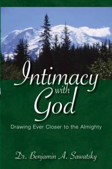 Paperback Intimacy with God (Drawing Ever Closer to the Almighty) Book