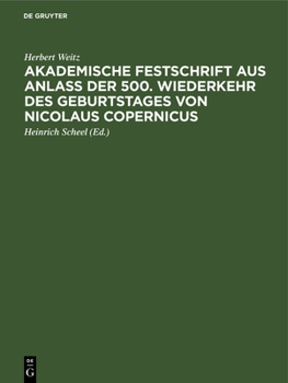Akademische Festschrift aus Anlaß der 500. Wiederkehr des Geburtstages von Nicolaus Copernicus