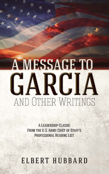 Paperback A Message to Garcia and Other Writings Book