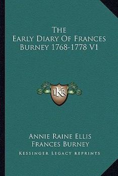 Paperback The Early Diary Of Frances Burney 1768-1778 V1 Book
