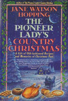 Hardcover The Pioneer Lady's Country Christmas: A Gift of Old-Fashioned Recipes and Memories of Christmas Past Book