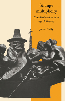 Strange Multiplicity: Constitutionalism in an Age of Diversity - Book  of the Seeley Lectures