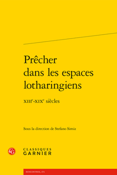 Paperback Precher Dans Les Espaces Lotharingiens: Xiiie-XIXe Siecles [French] Book