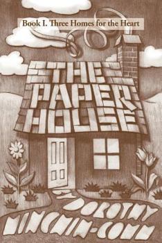 Paperback The Paper House: Book I. Three Homes for the Heart Book