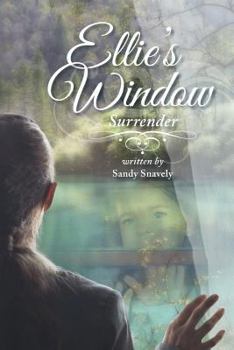 Paperback Ellie's Window: Surrender: Book One Book