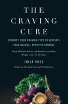 Hardcover The Craving Cure: Identify Your Craving Type to Activate Your Natural Appetite Control Book