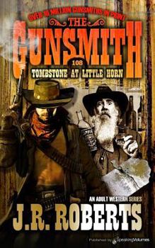 Tombstone At Little Horn - Book #108 of the Gunsmith