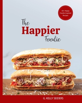 Paperback The Happier Foodie: Food that makes you happy Book