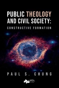 Paperback Public Theology and Civil Society: Constructive Formation Book