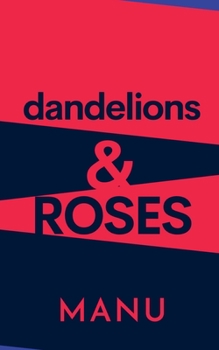 Paperback Dandelions and Roses Book