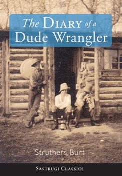 The Diary of A Dude-Wrangler