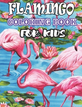 Flamingos Coloring Book: (Volume 1)