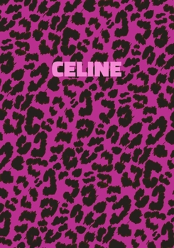Paperback Celine: Personalized Pink Leopard Print Notebook (Animal Skin Pattern). College Ruled (Lined) Journal for Notes, Diary, Journa Book