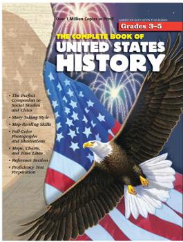 Paperback The Complete Book of United States History, Grades 3 - 5 Book