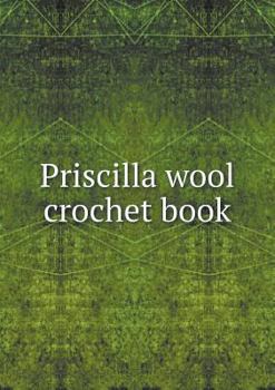 Paperback Priscilla wool crochet book