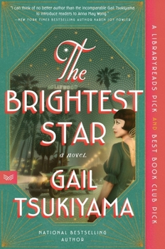 Paperback The Brightest Star: A Historical Novel Based on the True Story of Anna May Wong Book