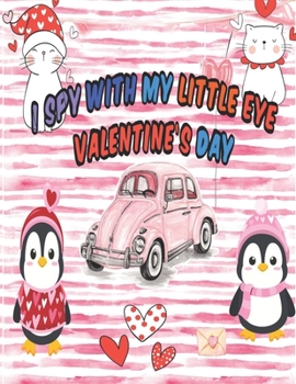 Paperback I Spy With My Little eye Valentine's day: Valentines Celebration Gift Coloring Book