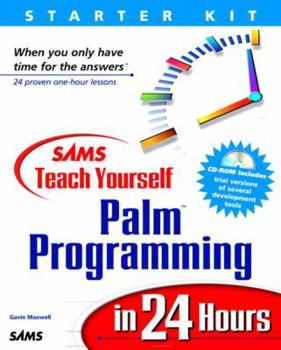Sams Teach Yourself Palm Programming in 24 Hours - Book  of the Sams Teach Yourself Series