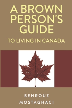 Paperback A Brown Person's Guide to Living in Canada Book