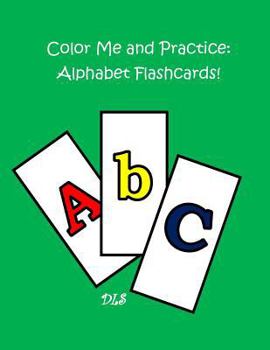Paperback Color Me and Practice: Alphabet Flashcards Book