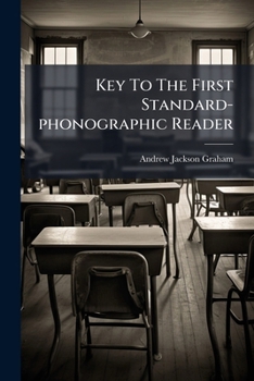 Paperback Key To The First Standard-phonographic Reader: With Questions, Notes & References Book