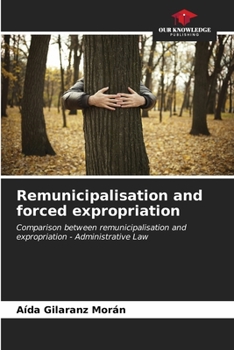 Paperback Remunicipalisation and forced expropriation Book