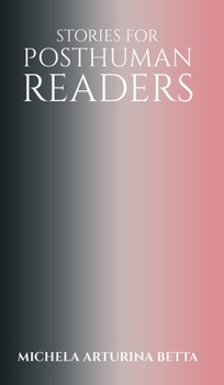 Hardcover Stories for Posthuman Readers Book