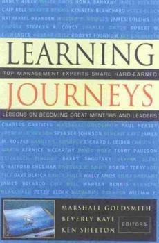 Hardcover Learning Journeys: Top Management Experts Share Hard-Earned Lessons on Becoming Great Mentors and Leaders Book