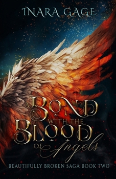 A Bond with the Blood of Angels: The Beautifully Broken Saga: Book Two