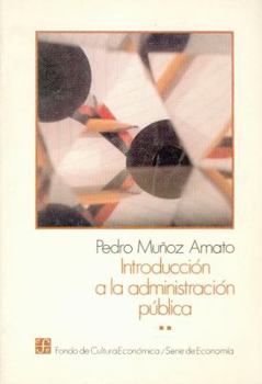 Paperback Introduccion a la administracion publica, II/ Introduction to Public Admininstration II (Spanish Edition) [Spanish] Book