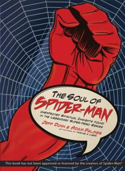 Paperback The Soul of Spider-Man: Unexpected Spiritual Insights Found in the Legendary Super-Hero Series Book