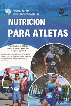 NUTRICION PARA ATLETAS - SUPLEMENTACIÓN DEPORTIVA: ATLETISMO, CORREDORES Y CICLISTAS (Spanish Edition)