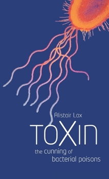Hardcover Toxin: The Cunning of Bacterial Poisons Book