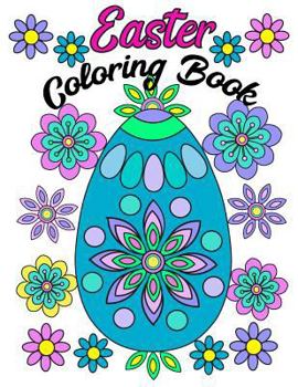 Easter Coloring Book: Large Print Adult Coloring Book with Easter Eggs and Flowers