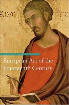 European Art of the Fourteenth Century (Art Through the Centuries) - Book #1 of the Art Through the Centuries