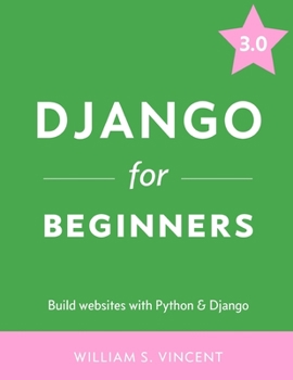 Paperback Django for Beginners: Build websites with Python and Django Book