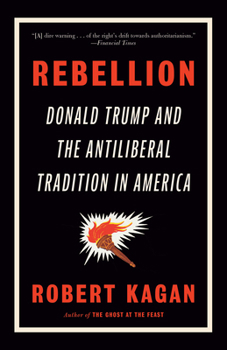 Paperback Rebellion: Donald Trump and the Antiliberal Tradition in America Book