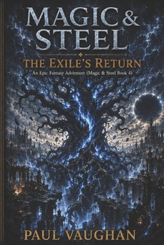 Paperback The Exiles return: Magic & Steel series Book