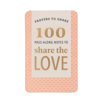 Paperback Prayers to Share: 100 Pass-Along Notes to Share the Love Book